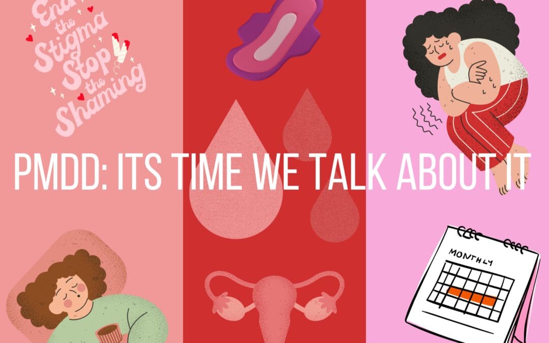 PMDD: Its Time We Talk About It